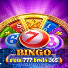 slots 777 brwin 365